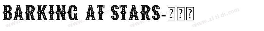 Barking at Stars字体转换